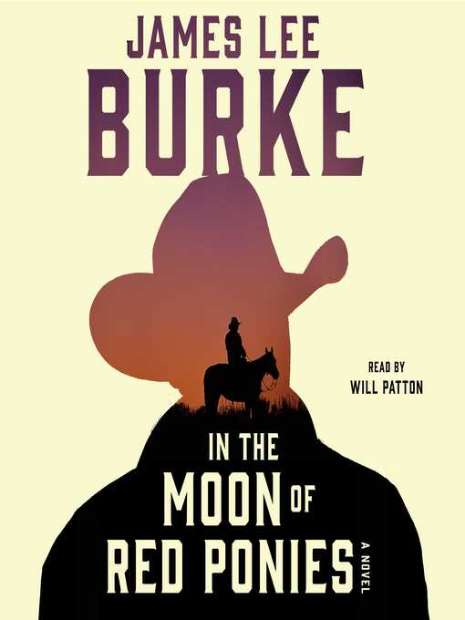 Title details for In the Moon of Red Ponies by James Lee Burke - Available